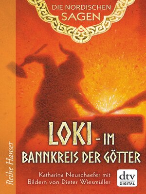 cover image of Die Nordischen Sagen. Loki--Im Bannkreis der Götter